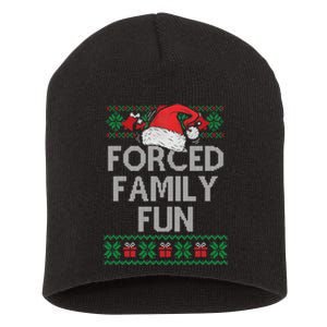 Forced Family Fun Sarcastic Funny Christmas Ugly Xmas Short Acrylic Beanie