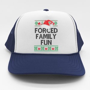 Forced Family Fun Sarcastic Funny Christmas Ugly Xmas Trucker Hat