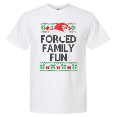 Forced Family Fun Sarcastic Funny Christmas Ugly Xmas Garment-Dyed Heavyweight T-Shirt