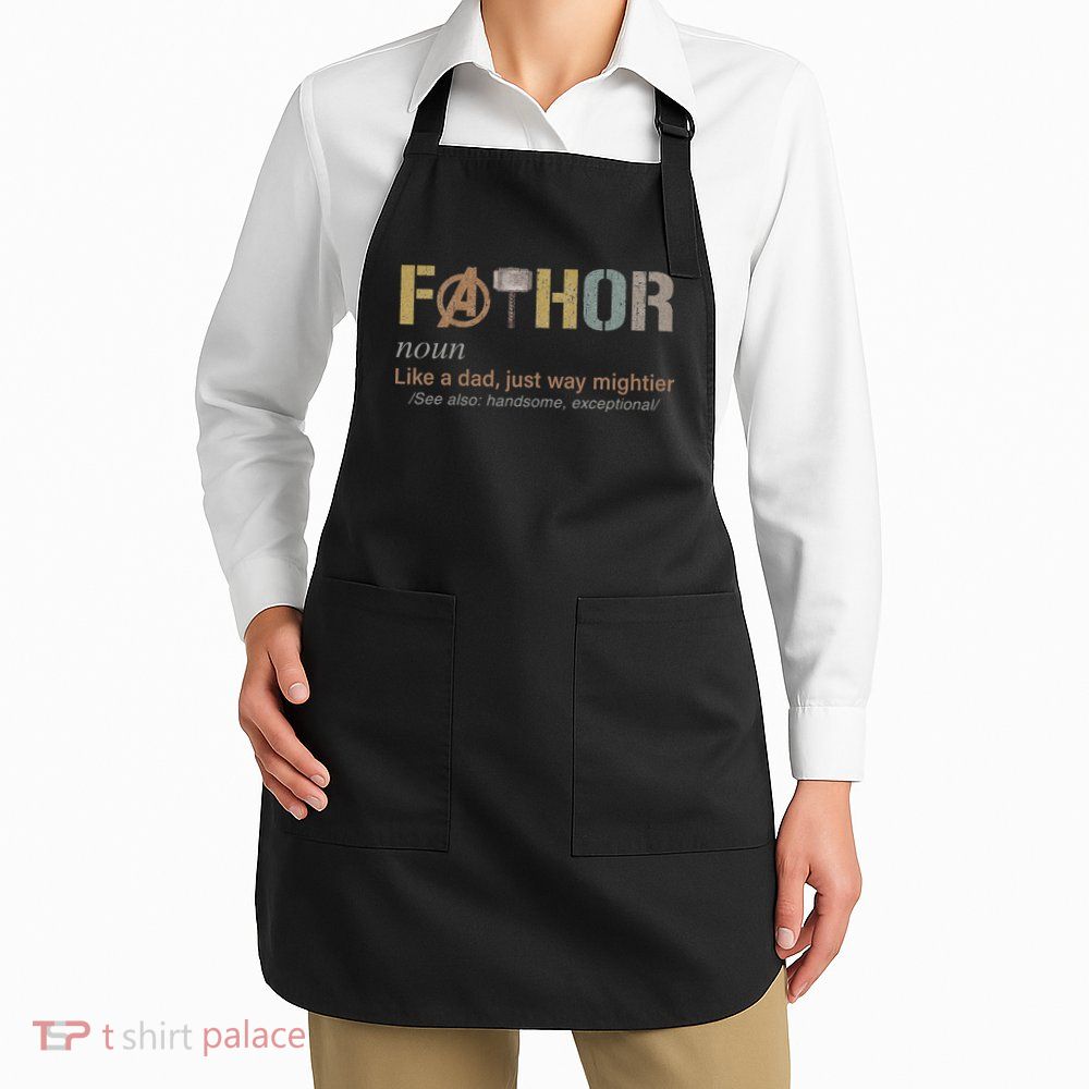 Fathor Funny Fathor Definition Funny Father's Day Apron