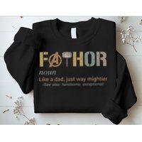 Fathor Funny Fathor Definition Funny Father's Day Sweatshirt