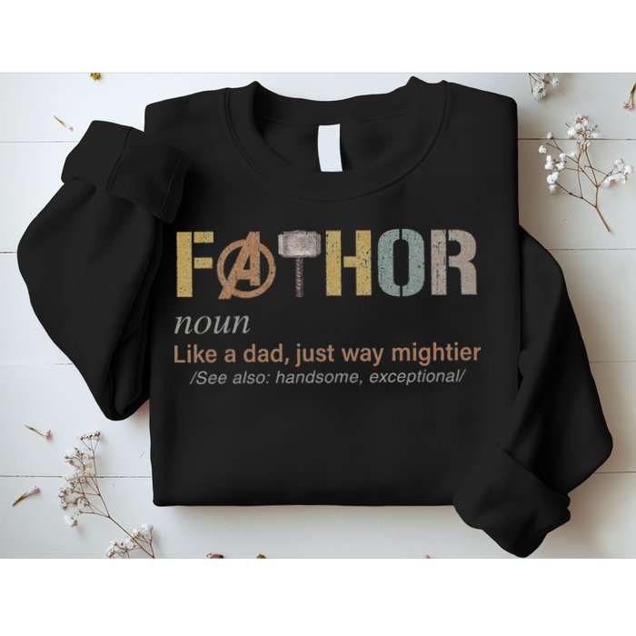Fathor Funny Fathor Definition Funny Father's Day Sweatshirt