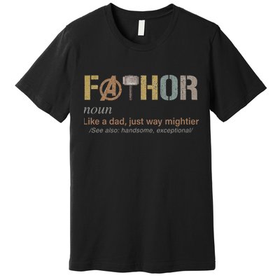 Fathor Funny Fathor Definition Funny Father's Day Premium T-Shirt