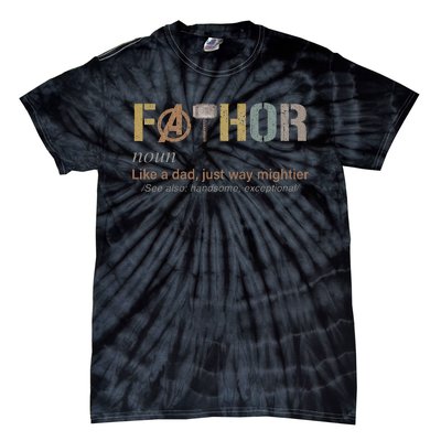 Fathor Funny Fathor Definition Funny Father's Day Tie-Dye T-Shirt