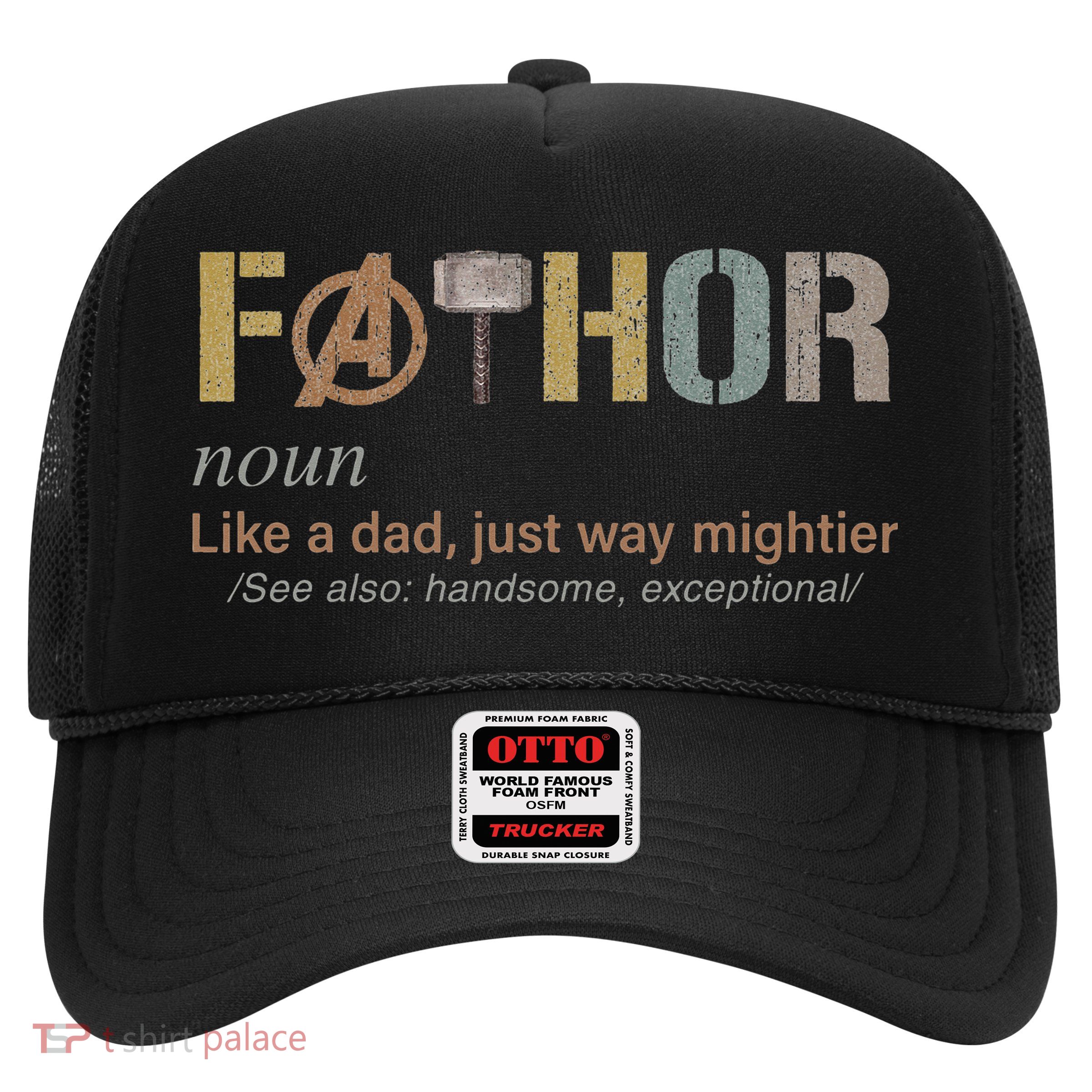 Fathor Funny Fathor Definition Funny Father's Day Trucker Hat