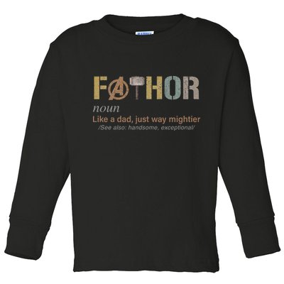 Fathor Funny Fathor Definition Funny Father's Day Toddler Long Sleeve Shirt