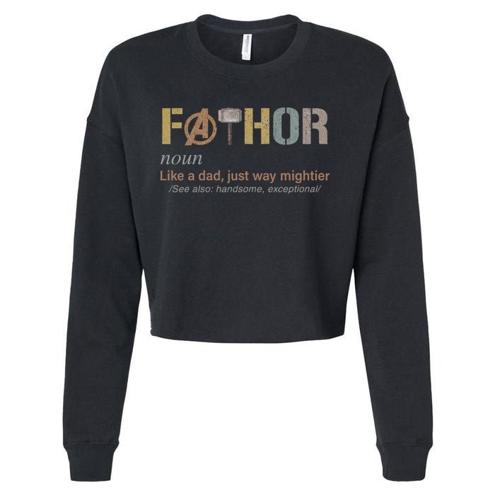 Fathor Funny Fathor Definition Funny Father's Day Cropped Pullover Crew