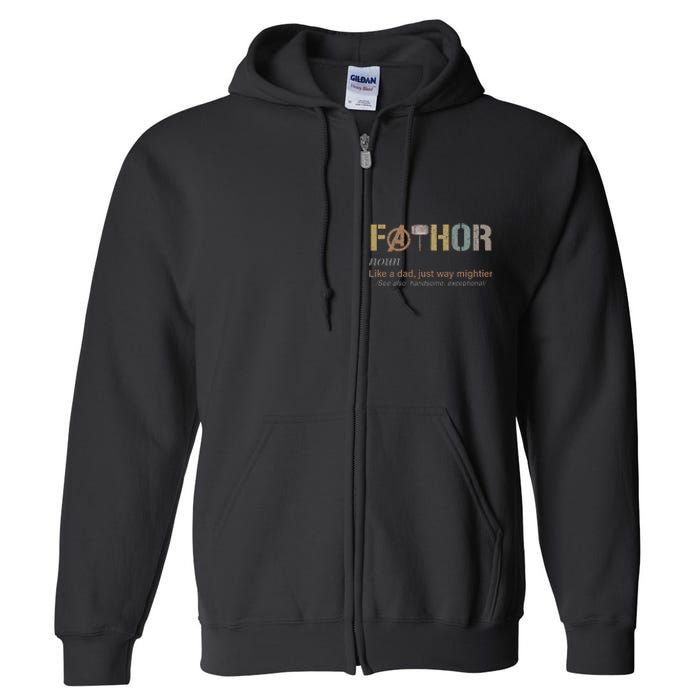 Fathor Funny Fathor Definition Funny Father's Day Full Zip Hoodie