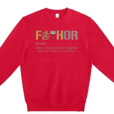 Fathor Funny Fathor Definition Funny Father's Day Premium Crewneck Sweatshirt