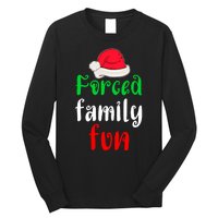 Forced Family Fun Long Sleeve Shirt