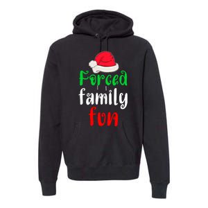 Forced Family Fun Premium Hoodie