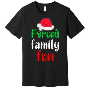 Forced Family Fun Premium T-Shirt