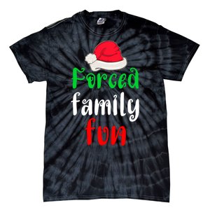 Forced Family Fun Tie-Dye T-Shirt