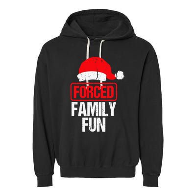 Forced Family Fun Sarcastic Christmas Hat Santa Xmas Pajamas Garment-Dyed Fleece Hoodie