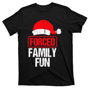 Forced Family Fun Sarcastic Christmas Hat Santa Xmas Pajamas T-Shirt