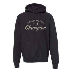 Funny Fantasy Football Champion Draft Day Season Champ Premium Hoodie