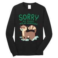 Ferret For Funny Ferret Ate My Homework Tee Pets Long Sleeve Shirt