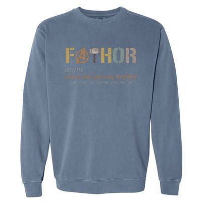 Fathor Funny Fathor Definition Funny Garment-Dyed Sweatshirt