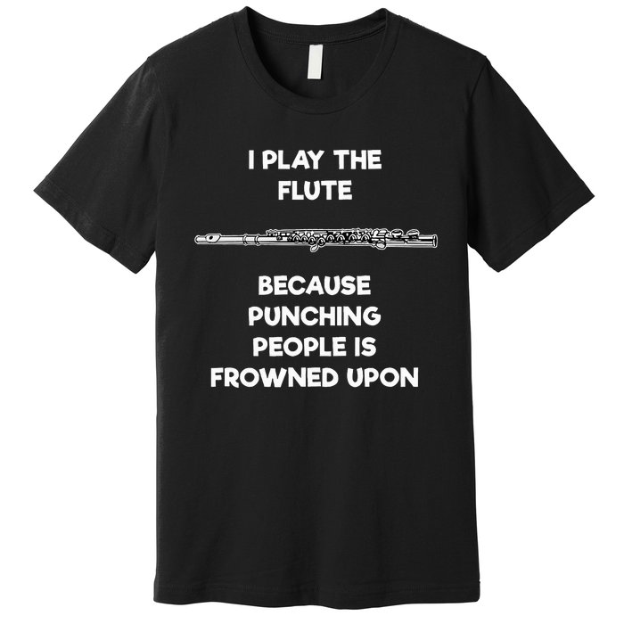 Flute Funny Flute Player Punch Premium T-Shirt