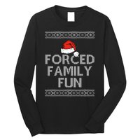 Forced Family Fun Funny Ugly Christmas Holiday Long Sleeve Shirt