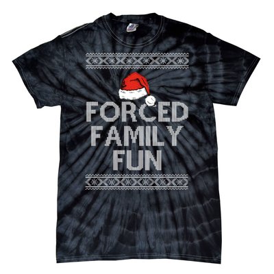 Forced Family Fun Funny Ugly Christmas Holiday Tie-Dye T-Shirt