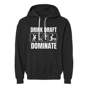 Funny Fantasy Football Drink Draft Dominate Garment-Dyed Fleece Hoodie