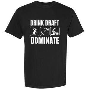 Funny Fantasy Football Drink Draft Dominate Garment-Dyed Heavyweight T-Shirt