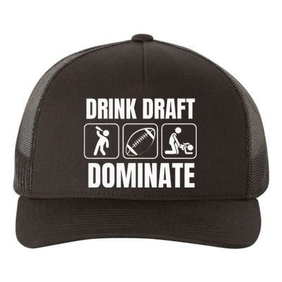 Funny Fantasy Football Drink Draft Dominate Yupoong Adult 5-Panel Trucker Hat