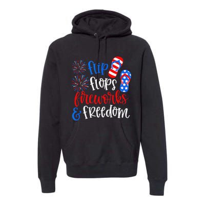 Flip Flops Fireworks And Freedom 4th Of July Us Flag Premium Hoodie