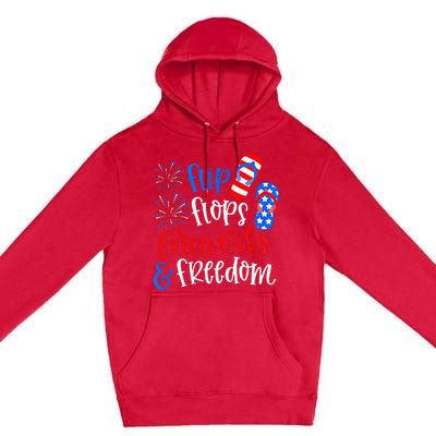 Flip Flops Fireworks And Freedom 4th Of July Us Flag Premium Pullover Hoodie