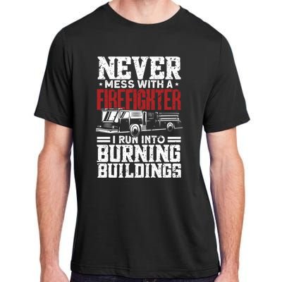 Fire Fire Funny Firefighter Meaningful Gift Adult ChromaSoft Performance T-Shirt