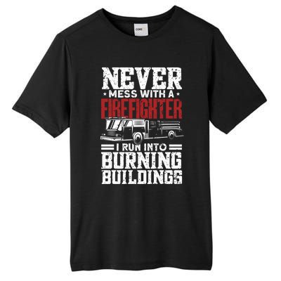 Fire Fire Funny Firefighter Meaningful Gift Tall Fusion ChromaSoft Performance T-Shirt