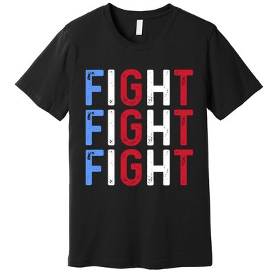 Fight Fight Fight Trump Is My President 2024 Premium T-Shirt