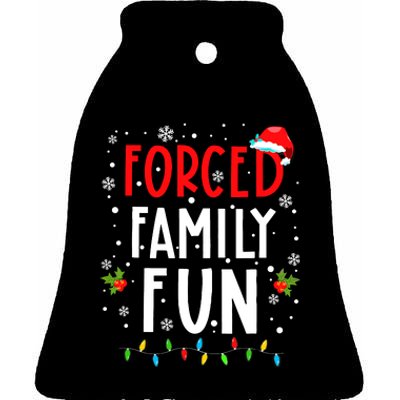 Forced Family Fun Winter Holidays Funny Christmas Adult Ceramic Bell Ornament