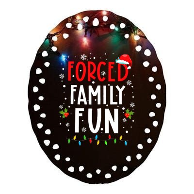 Forced Family Fun Winter Holidays Funny Christmas Adult Ceramic Oval Ornament