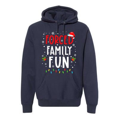 Forced Family Fun Winter Holidays Funny Christmas Adult Premium Hoodie