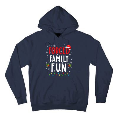 Forced Family Fun Winter Holidays Funny Christmas Adult Tall Hoodie