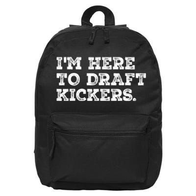 Funny Fantasy Football Draft Party Im Here To Draft Kickers 16 in Basic Backpack