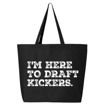 Funny Fantasy Football Draft Party Im Here To Draft Kickers 25L Jumbo Tote