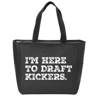 Funny Fantasy Football Draft Party Im Here To Draft Kickers Zip Tote Bag