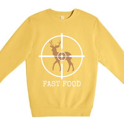 Fast Food Funny Deer Hunting Meaningful Gift Premium Crewneck Sweatshirt