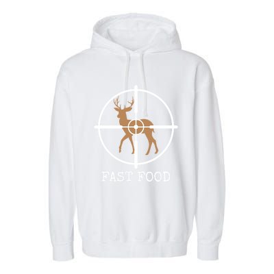 Fast Food Funny Deer Hunting Meaningful Gift Garment-Dyed Fleece Hoodie