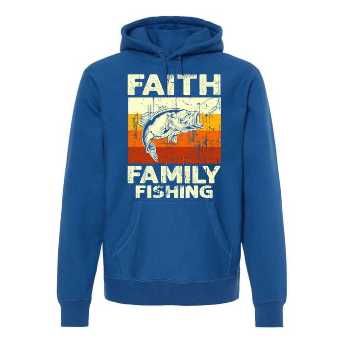 Faith Family Fishing Quotes Vintage Fishing Meaningful Gift Premium Hoodie