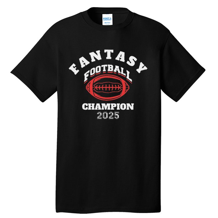 Funny Fantasy Football 2025 Champion Fantasy Football Tall T-Shirt