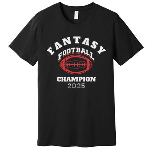 Funny Fantasy Football 2025 Champion Fantasy Football Premium T-Shirt