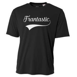 Frances Frantastic Fran Funny Name Fantastic Cooling Performance Crew T-Shirt