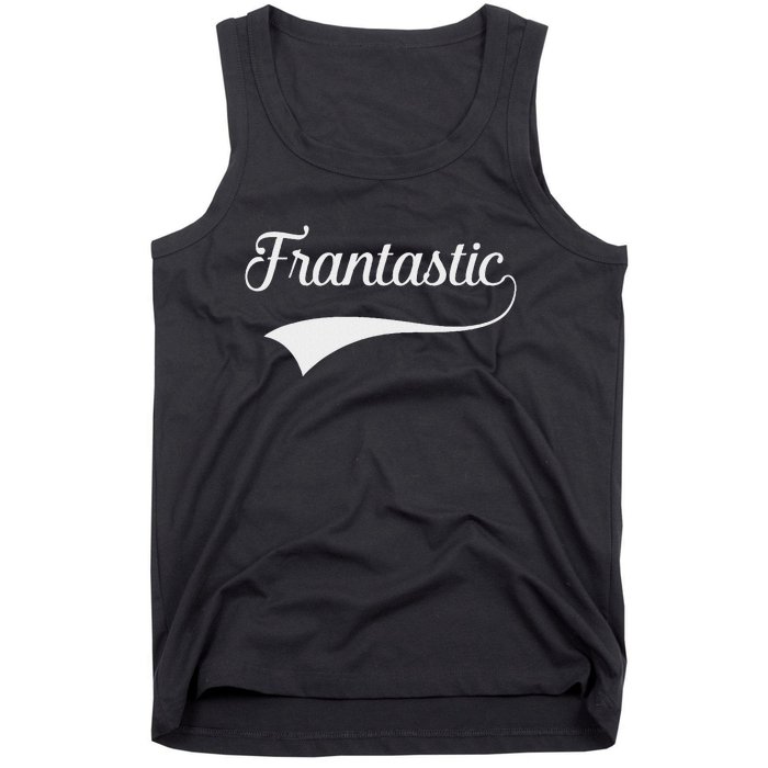 Frances Frantastic Fran Funny Name Fantastic Tank Top