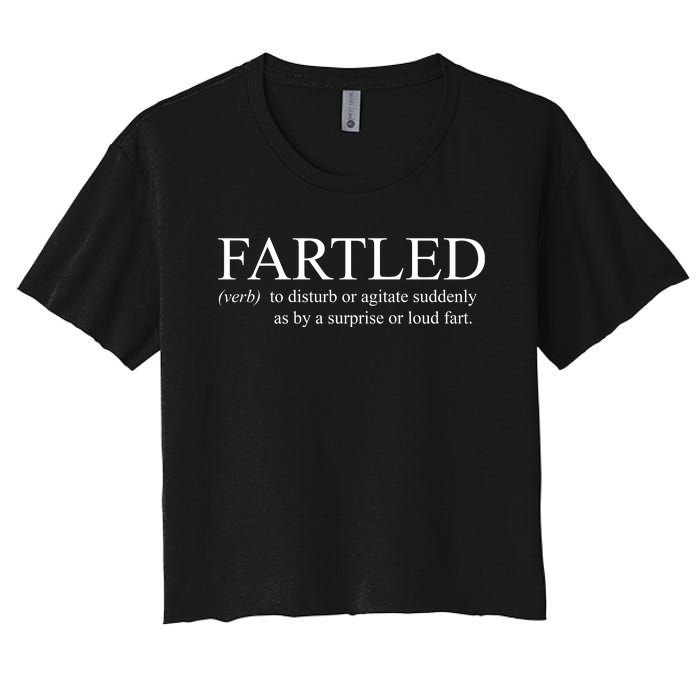 Fartled Funny Fart Definition Women's Crop Top Tee