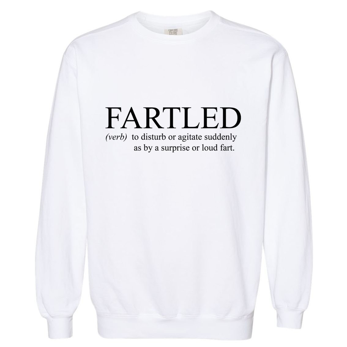 Fartled Funny Fart Definition Garment-Dyed Sweatshirt