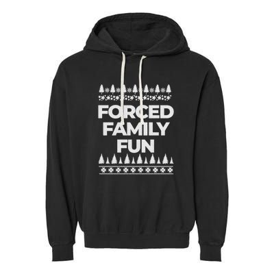 Forced Family Fun Sarcastic Adult Garment-Dyed Fleece Hoodie